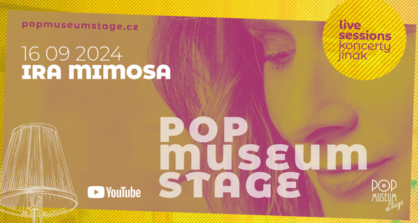 POPMUSEUM STAGE: IRA MIMOSA