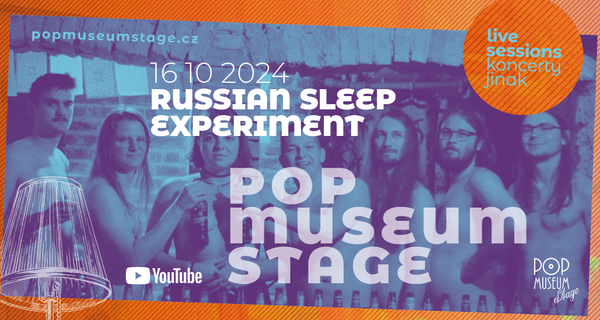 POPMUSEUM STAGE: Russian Sleep Experiment